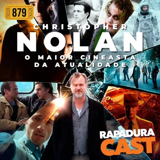 RapaduraCast 879 - Como Christopher Nolan se tornou o maior cineasta da atualidade?