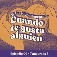El horror de que te guste alguien - T7E9