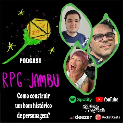 Podcast RPG com Jambu #27 | Como construir um bom histórico de personagem?