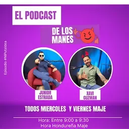 El Podcast de los Manes