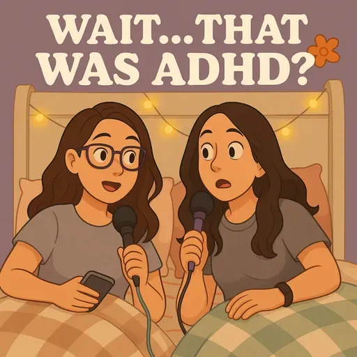 Diagnosed & Misdiagnosed: The ADHD (and Maybe Autism?) Journey