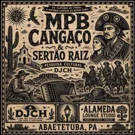 MPB CANGAÇO & SERTÃO PESQUISA CULTURAL DJ CH