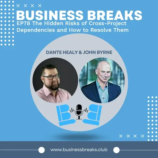 EP78 The Hidden Risks of Cross-Project Dependencies and How to Resolve Them