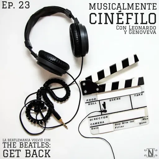 Musicalmente Cinéfilo (Ep.23): La beatlemanía volvió con The Beatles: Get Back