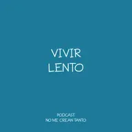 Vivir lento #129