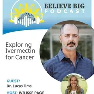 108-Dr. Lucas Tims - Exploring Ivermectin for Cancer