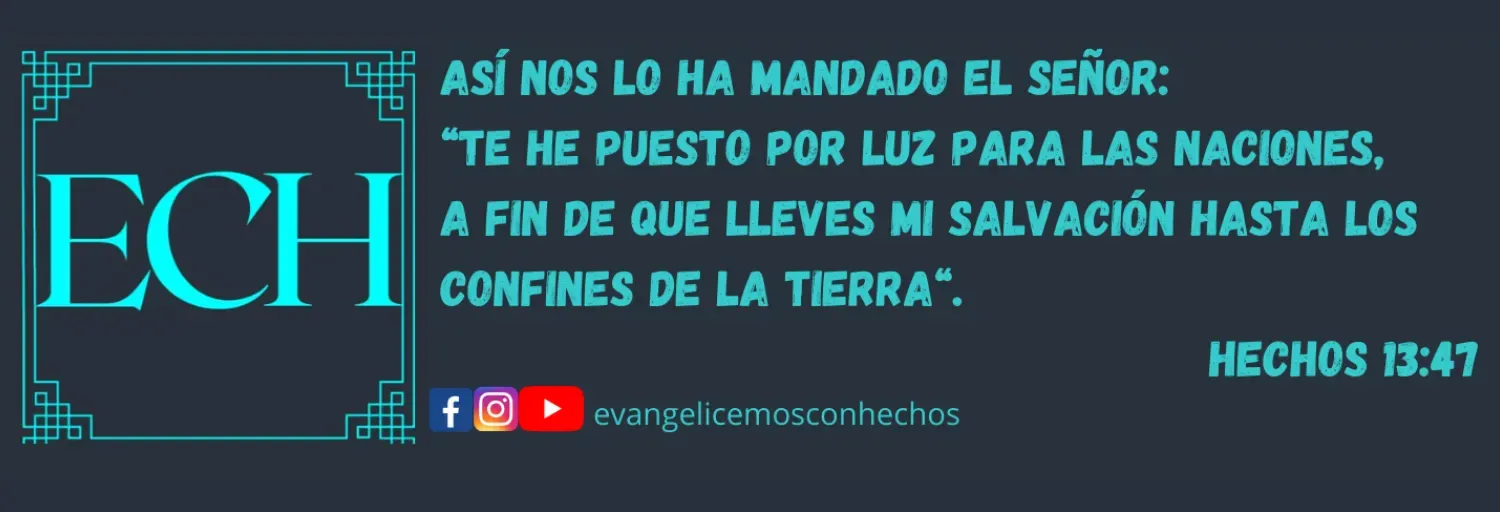 EVANGELICEMOS CON HECHOS
