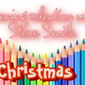 evening selection with steve smith  at christmas