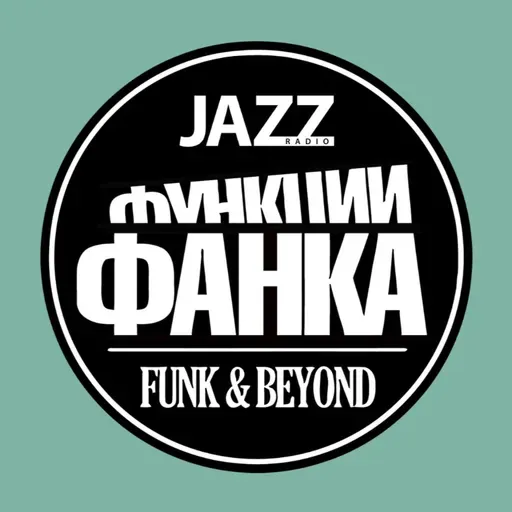 Funk and Beyond Radio Show (Oct.15.2024)