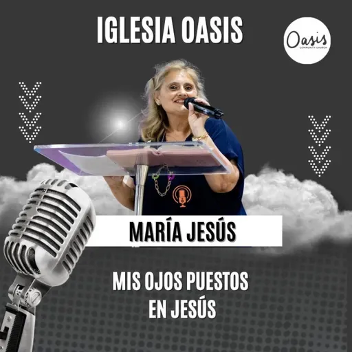 MIS OJOS PUESTOS EN JESÚS . - PREDICADORA MARÍA JESÚS