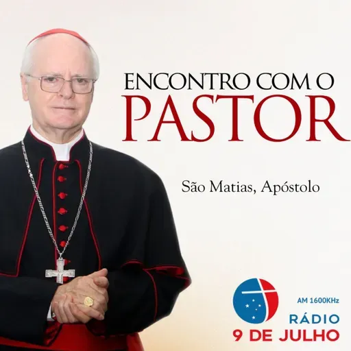 Programa - ENCONTRO COM O PASTOR - São Matias, Apóstolo - 15.05.2026