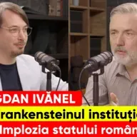 Bogdan Ivănel. Frankensteinul instituțional. Implozia statului român