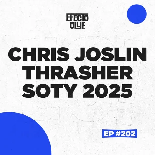 PATINADOR DEL AÑO (SOTY) CHRIS JOSLIN 360 FLIP (EL TORO) 🐂 X EFECTO OLLIE EP #202