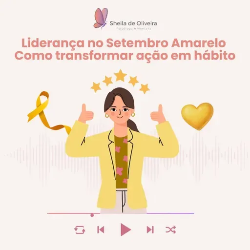 Liderança no Setembro Amarelo:  Como transformar ação em hábito