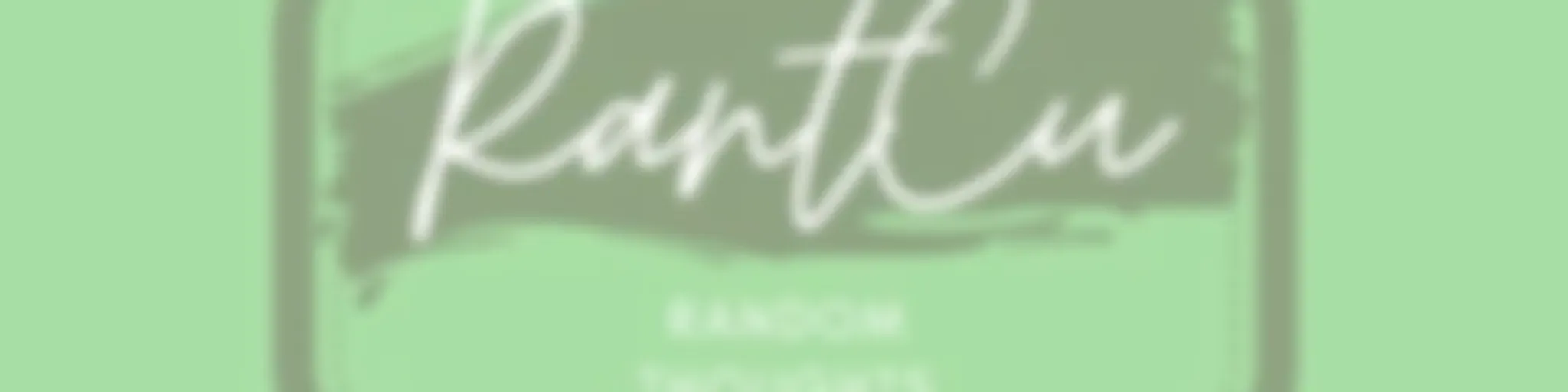 #RantCu