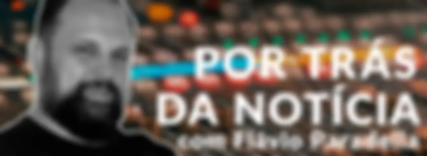 Por trás da notícia
