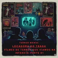 Locadora do Trash - Filmes de Terror que víamos na Infância - Parte 01