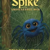 Spike and the Unbreakable Web, by Sandhya Anantharaman