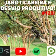 JABOTICABEIRA E DESVIO PRODUTIVO