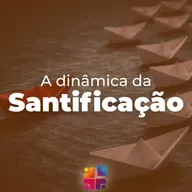 Mensagem de 18/01/2026 - Olavo Ribeiro - A Dinâmica da Santificação