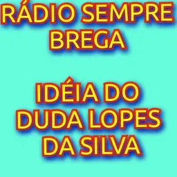 RÁDIO SEMPRE BREGA