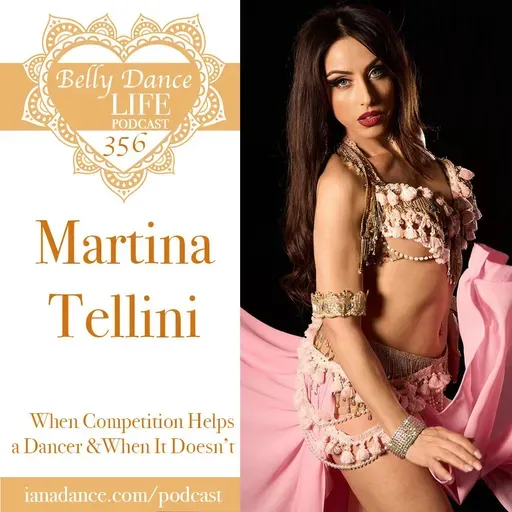 Ep 356. Martina Tellini: When Competition Helps a Dancer and When It Doesn’t