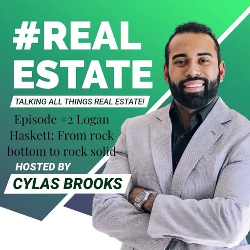 Episode #2 Logan Haskett : From rock bottom to rock solid!