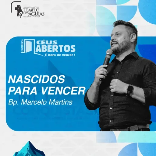 Céus Abertos 2025 | Nascidos para vencer | Bp. Marcelo Martins