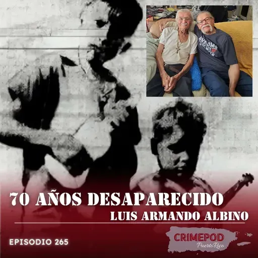 70 años desaparecido: Luis Armando Albino