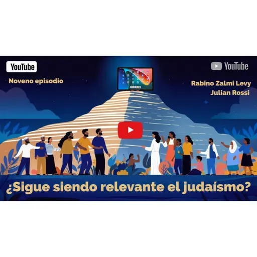 ¿Sigue siendo relevante el judaísmo? - Espisodio 9