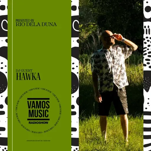 Vamos Radio Show By Rio Dela Duna #601 Guest Mix By Hawka