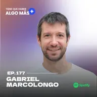 177. Gabriel Marcolongo de Incluyeme.com : Diversidad, IA en la búsqueda laboral, cómo contar tu historia con impacto y su experiencia con inclusión laboral en América Latina