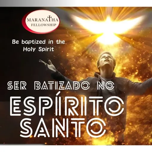 MFJ - Ser batizado no Espírito Santo (Being baptized in the Holy Spirit)