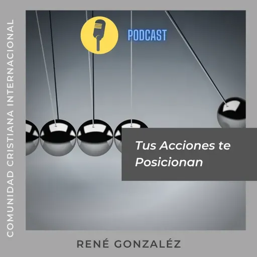 Tus acciones te posicionan | #20 | Temporada 1 | René González