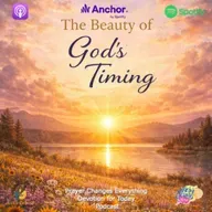 “The Beauty of God’s Timing”