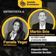 Ep.#189 Pamela Yeger (CEO) y Martín Brie, (Dir. Estrategia) en NetFinance: Mercado 2025, ¿y 2026?