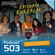 503 - Freeplay Julio 2025 & invitados de UNIGAMER