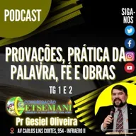 Provações, prática da palavra, fé e obras - Tg 1 e 2
