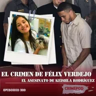 El Crimen de Félix Verdejo: El Asesinato de Keishla Rodríguez