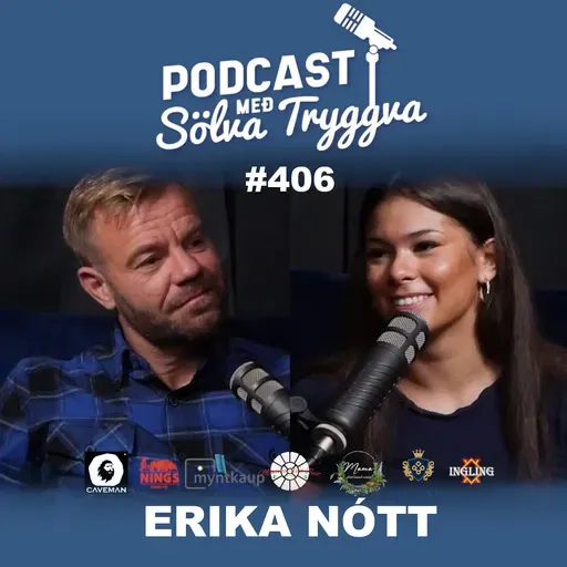 #406 Erika Nótt með Sölva Tryggva