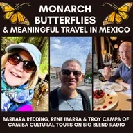 Monarch Butterflies & Meaningful Travel in Mexico with Camiba Cultural Tours