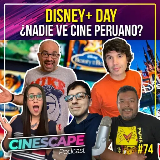 Lo mejor del Disney+ Day, los estrenos del cine peruano, Pantera Negra 2 en problemas – Cinescape Podcast 74