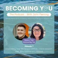 S2E7: Uncovering Your Whiteness with Dr. Claire Stewart-Hall: Why Silence Isn’t Neutral