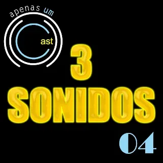 3 sonidos - ep. 04