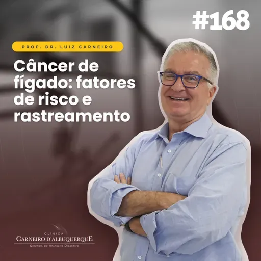 #168 - Câncer de fígado: fatores de risco e rastreamento