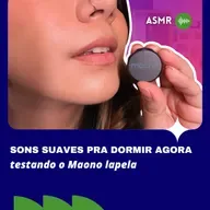 Sons Suaves para Dormir Agora - Testando Maono Wave T5