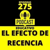 275 - El Efecto de Recencia