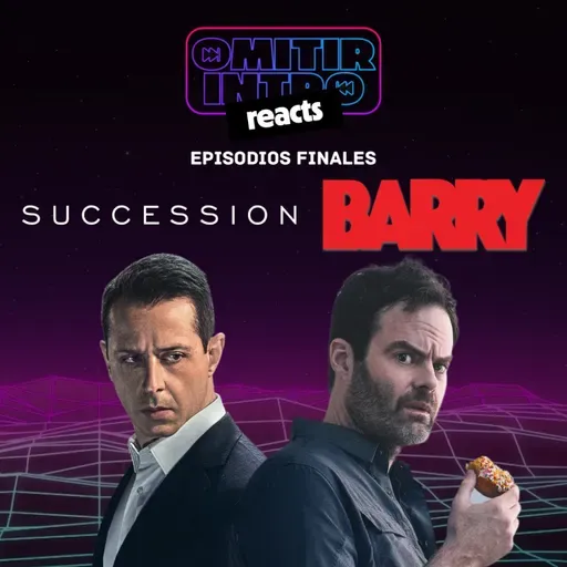 Reacts // Episodios finales: Succession y Barry