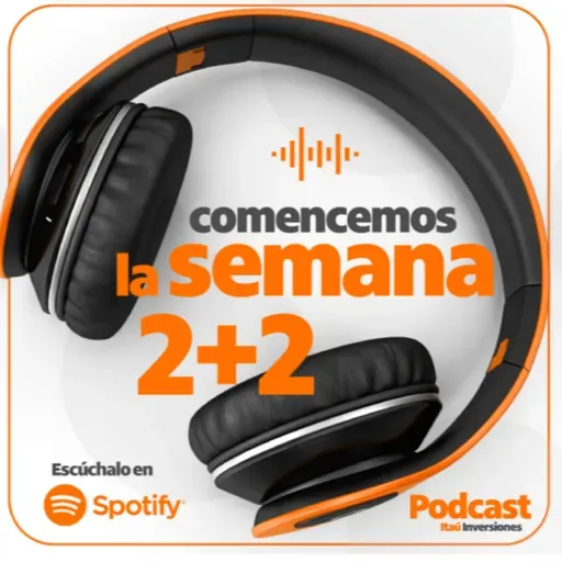 #237 2+2 Panorama de Mercado. Semana 12.12.2022