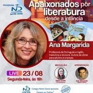 36º Programa Notre Dame: Apaixonados por literatura desde a infância, com Ana Margarida